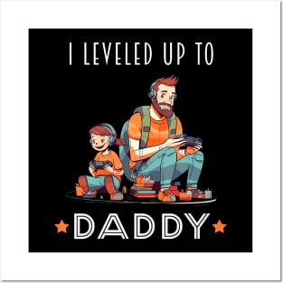 I Leveled Up To Daddy 2023 Promoted To Dad Posters and Art